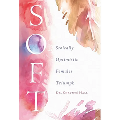 Soft: Stoically Optimistic Females Triumph
