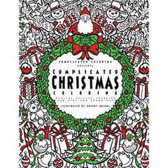 Complicated Christmas Coloring: Magical Festive Coloring for Kids and Grown-ups