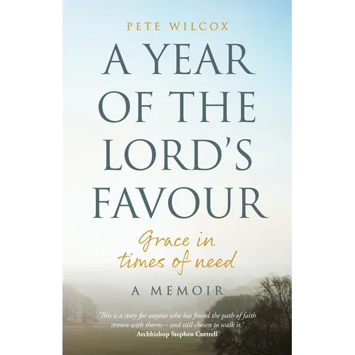 A Year of the Lord's Favour: Grace in times of need