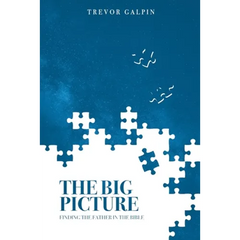 The Big Picture: Finding the Father in the Bible