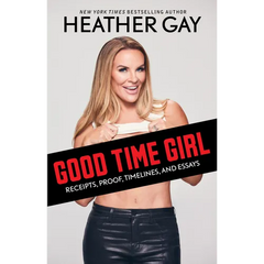 Good Time Girl: Receipts, Proof, Timelines, and Essays