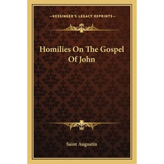 Homilies On The Gospel Of John