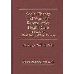 Social Change and Women's Reproductive Health Care: A Guide for Physicians and Their Patients