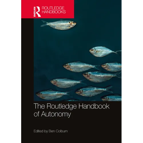 The Routledge Handbook of Autonomy