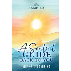 A Soulful Guide Back to You