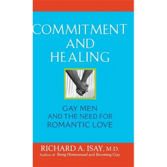 Commitment and Healing: Gay Men and the Need for Romantic Love