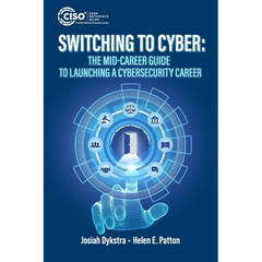 Switching to Cyber: The Mid-Career Guide to Launching a Cybersecurity Career