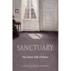 Sanctuary: The Inner Life of Home