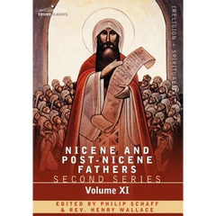Nicene and Post-Nicene Fathers: Second Series, Volume XI Sulpitius Severus, Vincent of Lerins, John Cassian