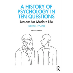 A History of Psychology in Ten Questions: Lessons for Modern Life
