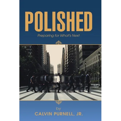 Polished: Preparing for What's Next