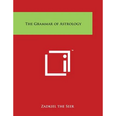 The Grammar of Astrology