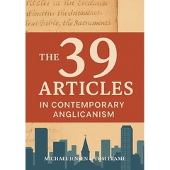 The 39 Articles in Contemporary Anglicanism