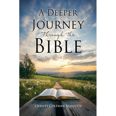 A Deeper Journey Through The Bible: 365-Day Readings With Daily Devotional