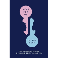 Keys for Us: Discovering Masculine & Feminine Identity, God's Way