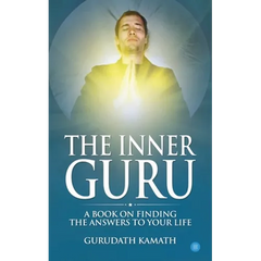 The Inner Guru (A book on finding the answers to your life)