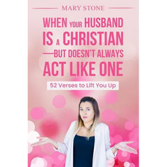 When Your Husband is a Christian-But Doesn't Always Act Like One