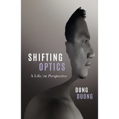 Shifting Optics: A Life, in Perspective