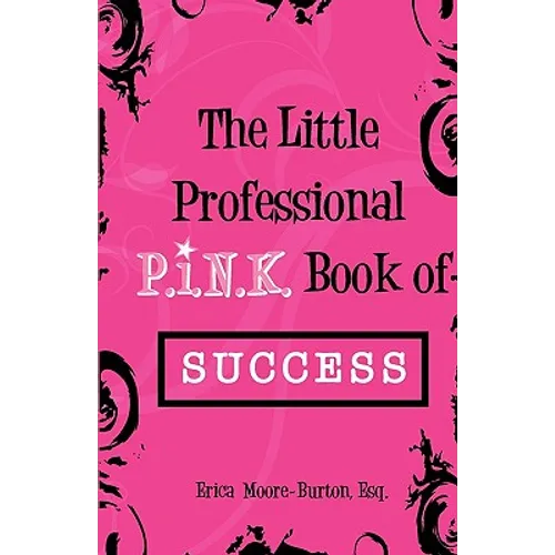 The Little Professional P.I.N.K. Book of Success