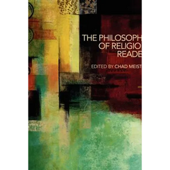The Philosophy of Religion Reader