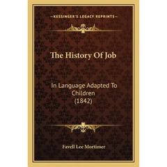 The History Of Job: In Language Adapted To Children (1842)