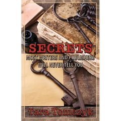 Secrets Most Writers and Publishers Will Never Tell You