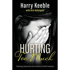 Hurting Too Much: Shocking Stories from the Frontline of Child Protection