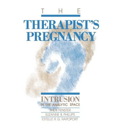 The Therapist's Pregnancy: Intrusion in the Analytic Space