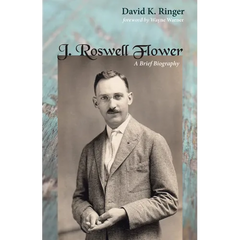 J. Roswell Flower: A Brief Biography