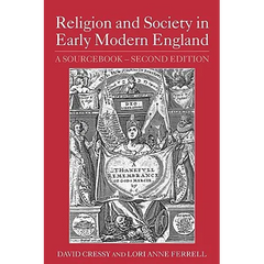 Religion and Society in Early Modern England: A Sourcebook