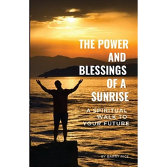 The Power and Blessings of a Sunrise: A Spiritual Walk to Your Future