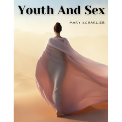 Youth And Sex: Dangers and Safeguards for Girls and Boys