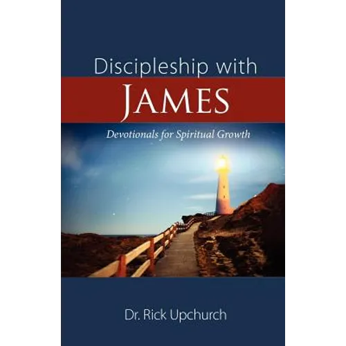 Discipleship with James: Devotionals for Spiritual Growth