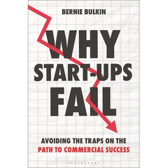 Why Start-Ups Fail: Avoiding the Traps on the Path to Commercial Success