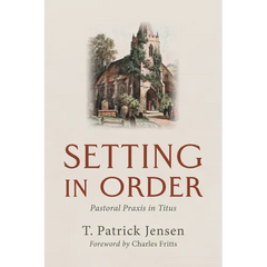 Setting in Order: Pastoral PRAXIS in Titus