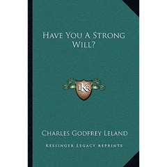 Have You A Strong Will?