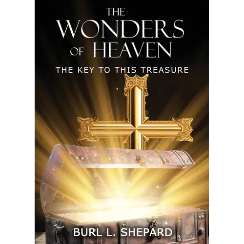 The Wonders of Heaven: The Key to this Treasure