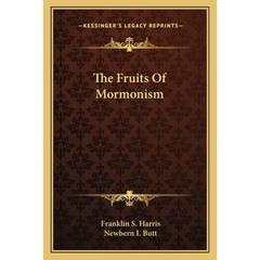 The Fruits Of Mormonism