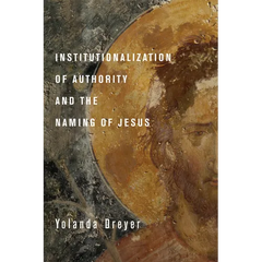 Institutionalization of Authority and the Naming of Jesus
