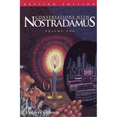 Conversations with Nostradamus: His Prophecies Explained