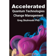 Accelerated Quantum Technologies Change Management