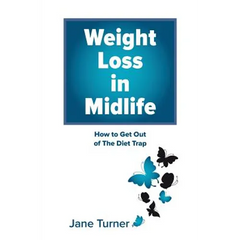 Weight Loss in Midlife: How to get out of the Diet Trap