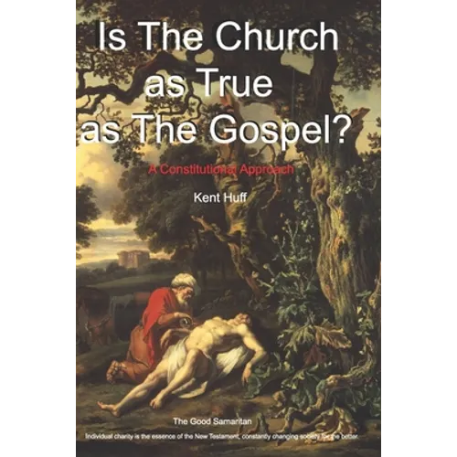 Is The Church As True As The Gospel?: A Constitutional Approach