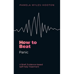 How to Beat Panic: A Brief, Evidence-Based Self-Help Treatment