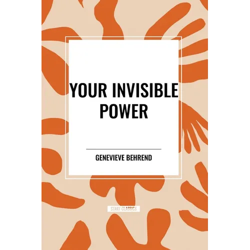 Your Invisible Power