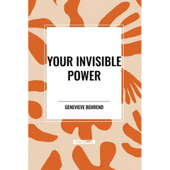 Your Invisible Power