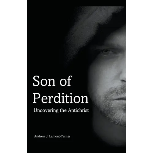 Son of Perdition: Uncovering the Antichrist