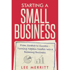 Starting A Small Business - From Scratch to Success: Turning Napkin Doodles into a Booming Business
