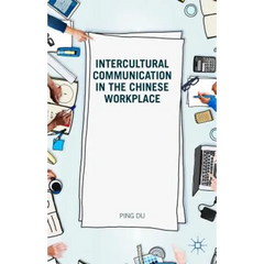Intercultural Communication in the Chinese Workplace
