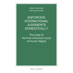 Enforcing International Judgments Domestically: The Case of the Inter-American Court of Human Rights